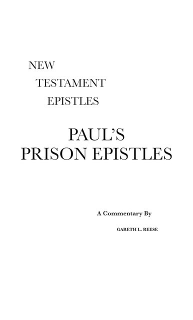 Paul's Prison Epistles, Gareth L Reese
