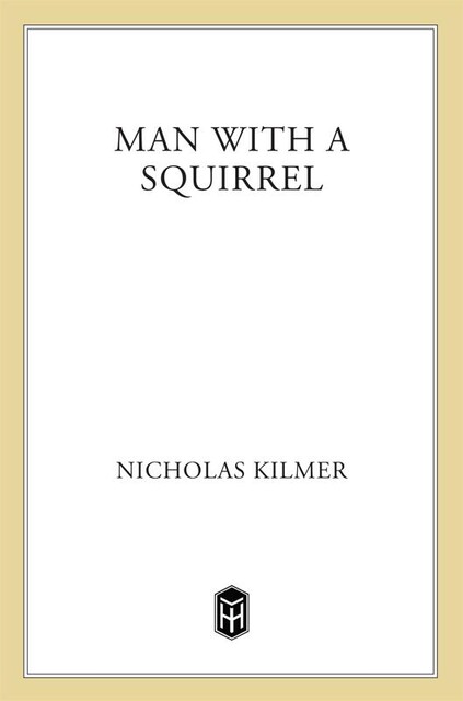 Man with a Squirrel, Nicholas Kilmer