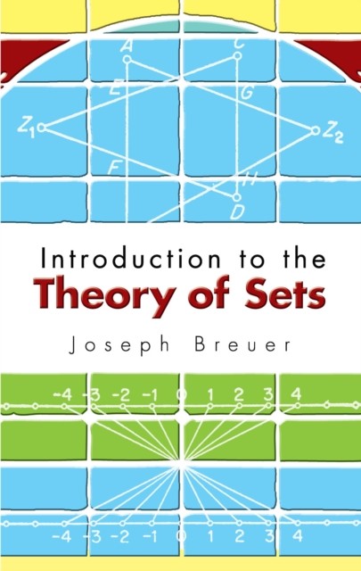 Introduction to the Theory of Sets, Joseph Breuer