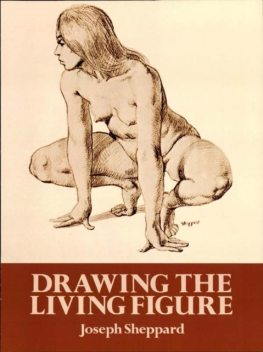 Drawing the Living Figure, Joseph Sheppard