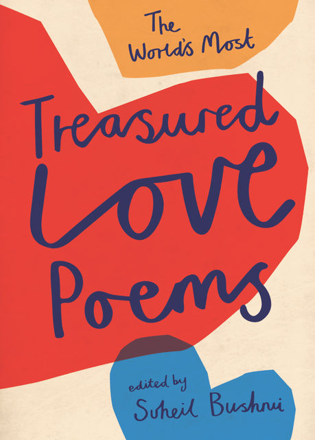 The World's Most Treasured Love Poems, Suheil Bushrui