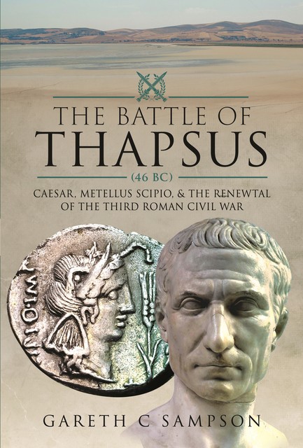 The Battle of Thapsus (46 BC), Gareth Sampson
