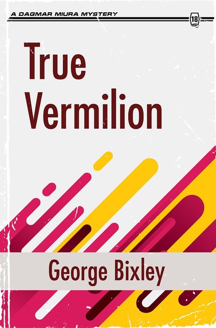 True Vermilion, George Bixley