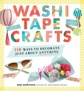 Washi Tape Crafts, Amy Anderson