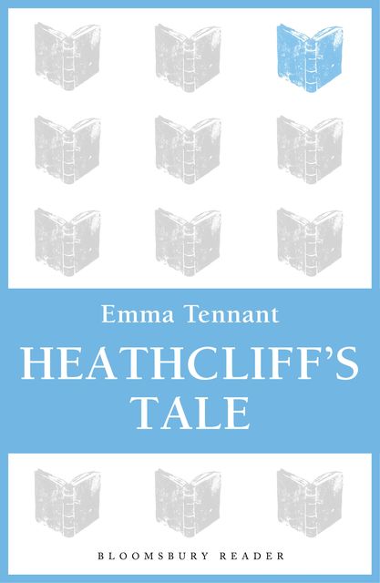 Heathcliff's Tale, Emma Tennant