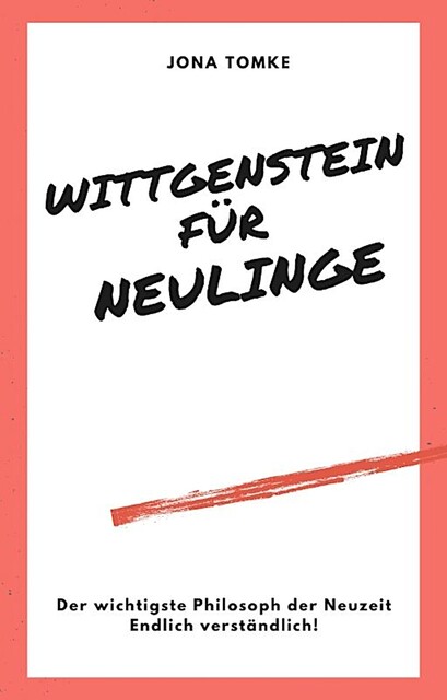 Wittgenstein für Neulinge, Jona Tomke