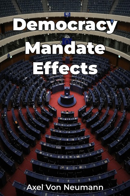 Democracy Mandate Effects, Axel von Neumann