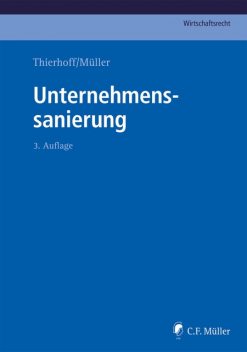 Unternehmenssanierung, eBook, Matthias Beck, Matthias Schmidt, Michael C. Frege, André Hater, Burkard Göpfert LL.M., Christoph G. Paulus LL.M., Guido Koch, Günther Mayer, Jörg Baetge, Klaus Olbing, Marcus Krumbholz, Stefan Proske, Sven-Holger Undritz, Timo Tschamml, Ursula Bergermann