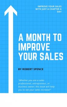 A Month to Improve Your Sales, Robert Spence