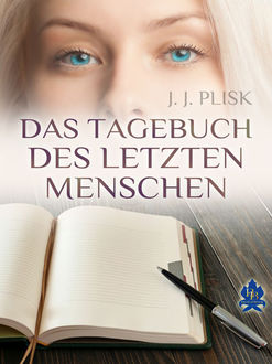 Das Tagebuch des letzten Menschen, J.J. Plisk