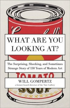 What Are You Looking At?, Will Gompertz
