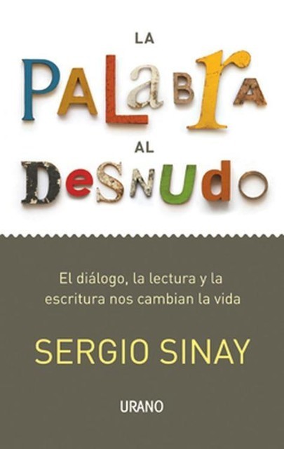 La palabra al desnudo, Sergio Sinay