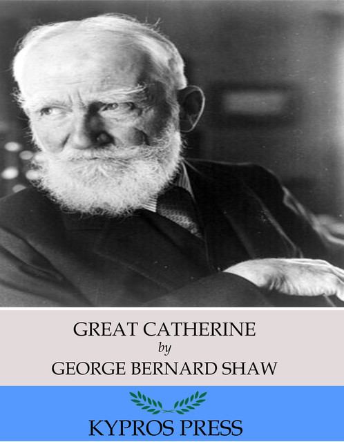 The Great Catherine, George Bernard Shaw