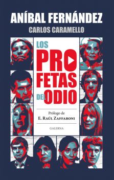 Los profetas del odio, Aníbal Fernández, Carlos Caramello