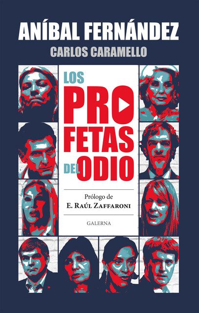 Los profetas del odio, Aníbal Fernández, Carlos Caramello
