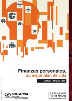 Finanzas personales, su mejor plan de vida, Santiago Rodríguez Raga