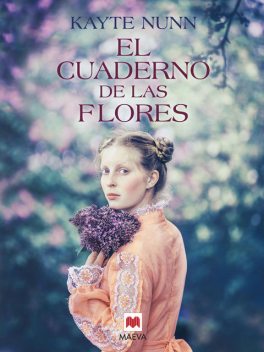El cuaderno de las flores, Kayte Nunn