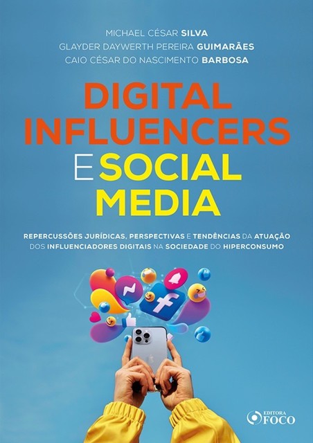Digital Influencers e Social Media, Caio César do Nascimento Barbosa, Glayder Daywerth Pereira Guimarães, Michael César Silva