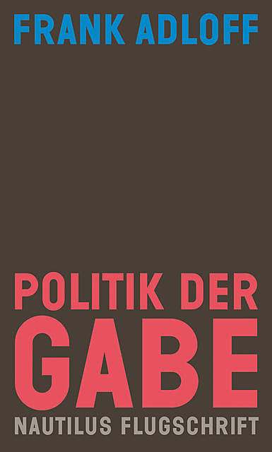 Politik der Gabe, Frank Adloff