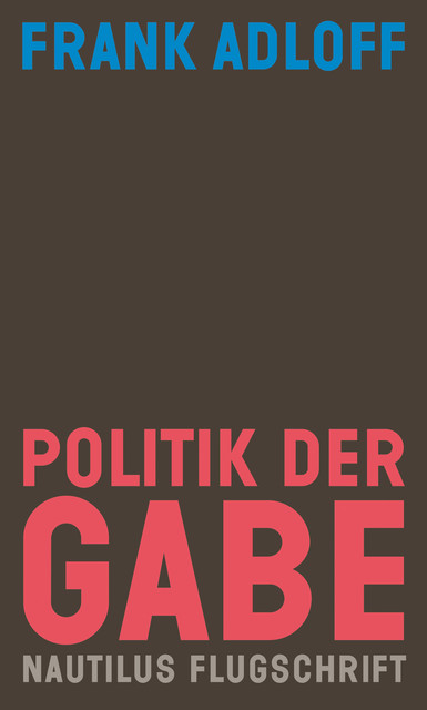 Politik der Gabe, Frank Adloff