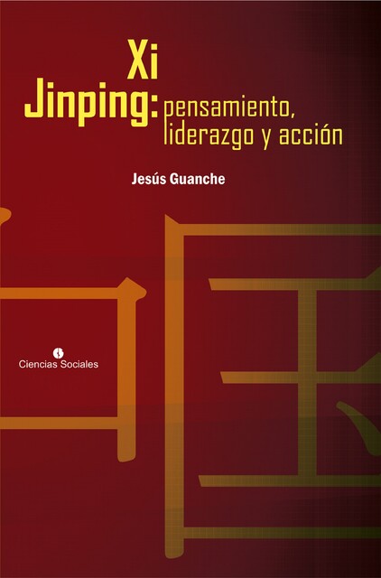 Xi Jinping: pensamiento, liderazgo y acción, Juan Jesús Guanche Pérez