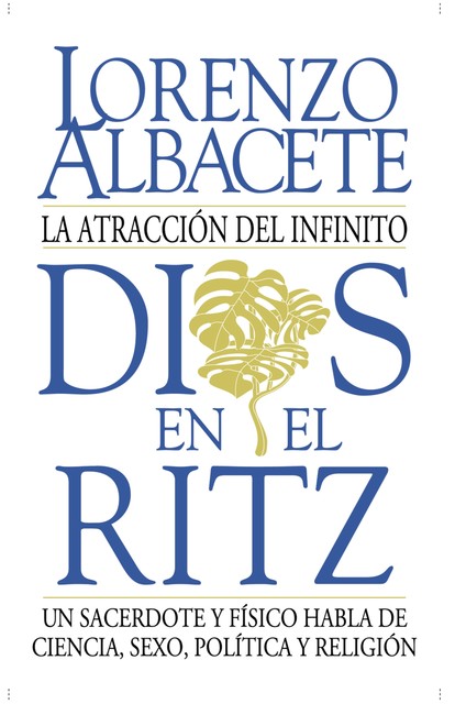 Dios en el Ritz, Lorenzo Albacete
