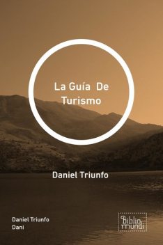 La Guía De Turismo, Daniel Triunfo Dani