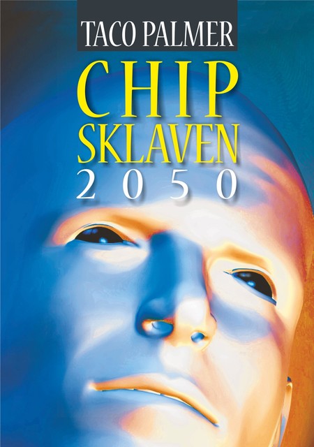 Chip-Sklaven 2050, Taco Palmer