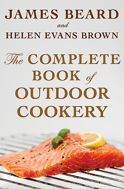 The Complete Book of Outdoor Cookery, James Beard, Helen Brown