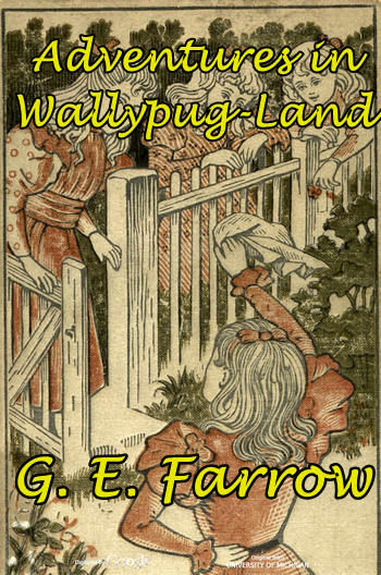 Adventures in Wallypug-Land, G.E.Farrow