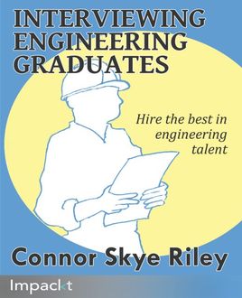 Interviewing Engineering Graduates, Connor Skye Riley