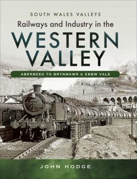 Railways and Industry in the Western Valley, John Hodge