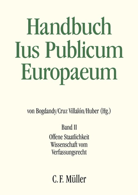 Handbuch Ius Publicum Europaeum, Peter Huber, Armin von Bogdandy, Luc Heuschling, András Jakab, Catherine Haguenau-Moizard, Christoph Grabenwarter, Helen Keller, Julia Iliopoulos-Strangas, Mariano García-Pechuán, Mart, Maurizio Fioravanti, Patrick J. Birkinshaw, Stanislaw Biernat
