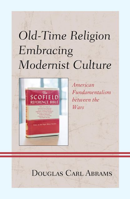 Old-Time Religion Embracing Modernist Culture, Douglas Abrams