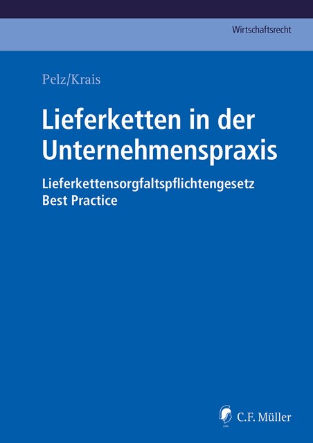 Lieferketten in der Unternehmenspraxis, Christian Pelz, Jürgen Krais