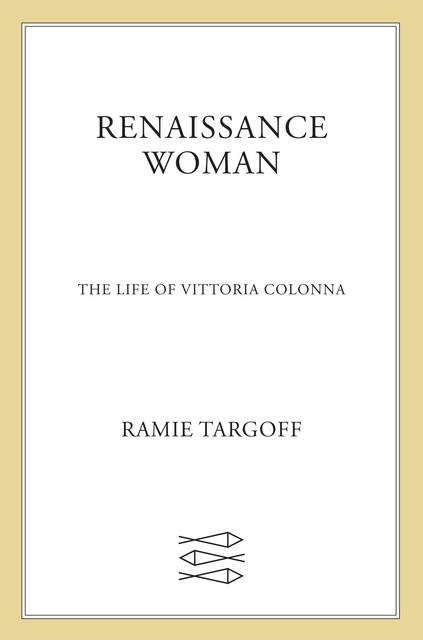 Renaissance Woman, Ramie Targoff