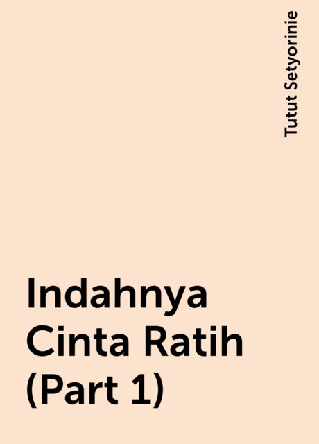 Indahnya Cinta Ratih (Part 1), Tutut Setyorinie