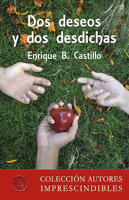 Dos deseos y dos desdichas, Enrique B. Castillo