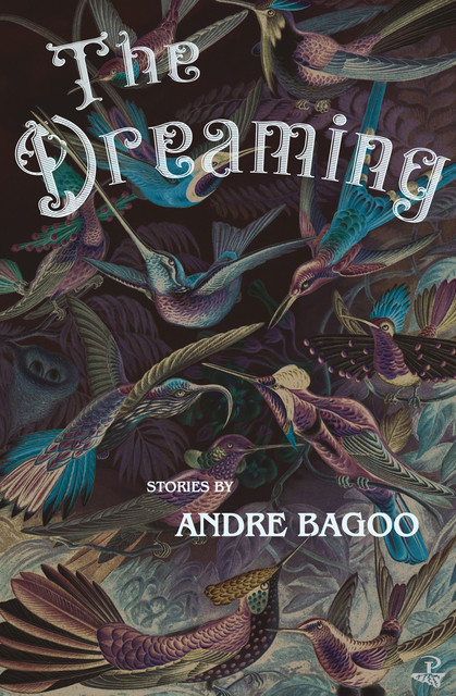 The Dreaming, Andre Bagoo