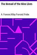 The Nomad of the Nine Lives, A.Frances Friebe