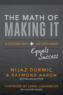 The Math of Making It, Raymond Aaron, Nijaz Durmic