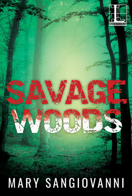 Savage Woods, Mary SanGiovanni