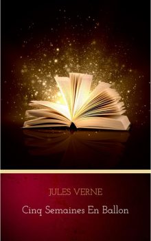 Cinq semaines en ballon, Jules Verne