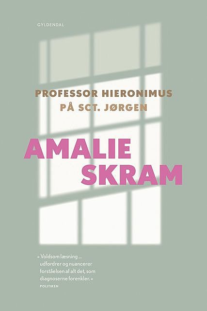 Professor Hieronimus og På Sct. Jørgen, Amalie Skram