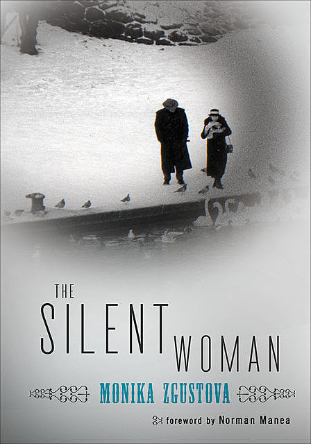 The Silent Woman, Monika Zgustova