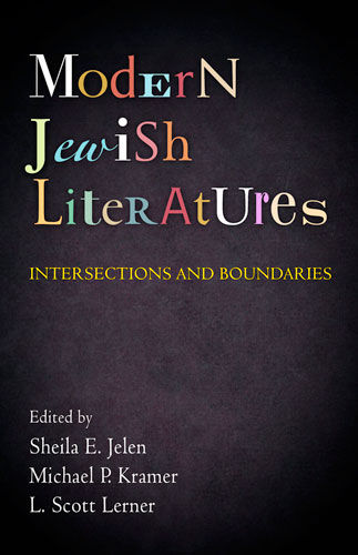 Modern Jewish Literatures, Michael Kramer, L. Scott Lerner, Sheila E. Jelen
