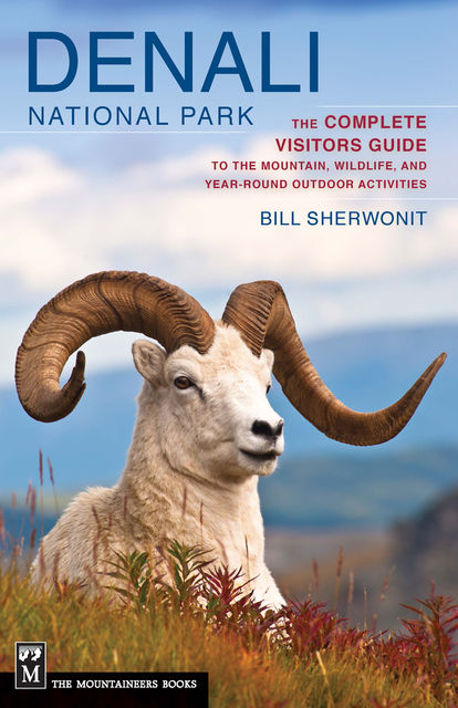 Denali National Park, Bill Sherwonit