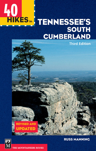 40 Hikes in Tennessee's South Cumberland, 3rd Edition, Russ Manning