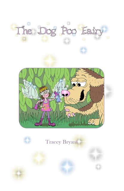 The Dog Poo Fairy, Tracey Bryant
