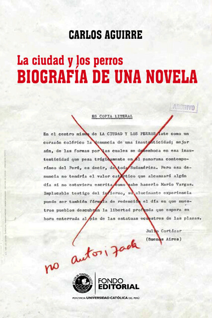 La ciudad y los perros. Biografía de una novela, Carlos Aguirre
